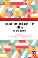 Education and Caste in India: The Dalit Question