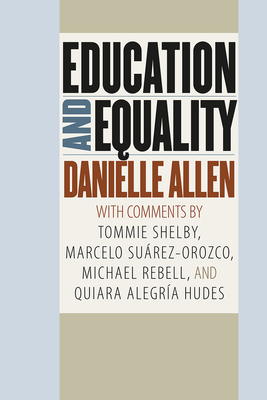 Education and Equality - Allen, Danielle, Professor