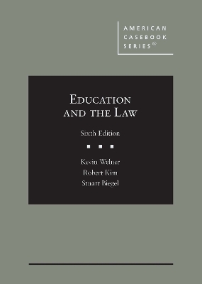 Education and the Law - Welner, Kevin, and Kim, Robert, and Biegel, Stuart