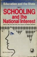 Education and the State: Schooling and the National Interest v.1