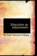 Education as Adjustment