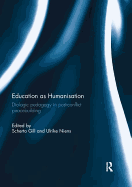 Education as Humanisation: Dialogic Pedagogy in Post-Conflict Peacebuilding