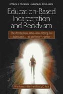 Education-Based Incarceration and Recidivism: The Ultimate Social Justice Crime-Fighting Tool - Fitch, Brian D