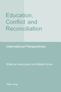 Education, Conflict and Reconciliation: International Perspectives