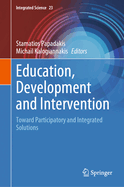 Education, Development and Intervention: Toward Participatory and Integrated Solutions