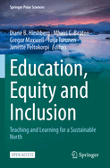 Education, Equity and Inclusion: Teaching and Learning for a Sustainable North