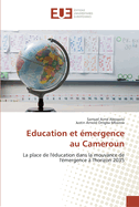 Education et ?mergence au Cameroun