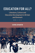Education for All?: Literature, Culture and Education Development in Britain and Denmark