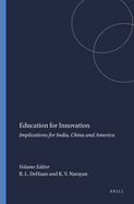 Education for Innovation: Implications for India, China and America