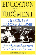 Education for Judgment: The Artistry of Discussion Leadership