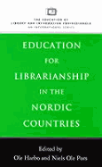 Education for Librarianship in the Nordic Countries - Ole, Niels O, and Rainey, Melvyn D, and Harbo, Ole (Editor)