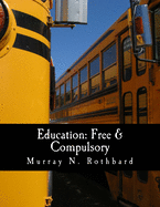 Education: Free & Compulsory (Large Print Edition)