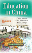 Education in China: Cultural Influences, Global Perspectives and Social Challenges