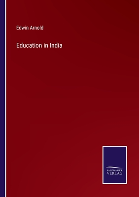 Education in India - Arnold, Edwin