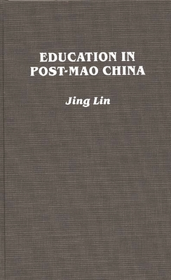 Education in Post-Mao China - Lin, Jing