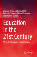 Education in the 21st Century: Stem, Creativity and Critical Thinking