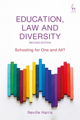 Education, Law and Diversity: Schooling for One and All? - Harris, Neville