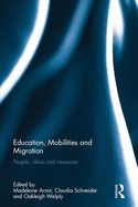 Education, Mobilities and Migration: People, ideas and resources