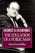 Education of a Public Man: My Life and Politics