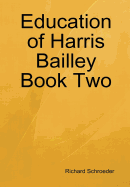 Education of Harris Bailley Book Two