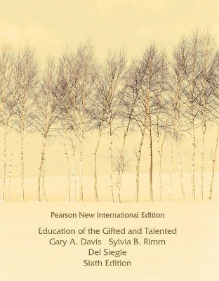 Education of the Gifted and Talented: Pearson New International Edition - Davis, Gary, and Rimm, Sylvia, and Siegle, Del