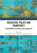 Education, Policy and Democracy: Contemporary Challenges and Possibilities