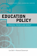 Education Policy: Process, Themes and Impact