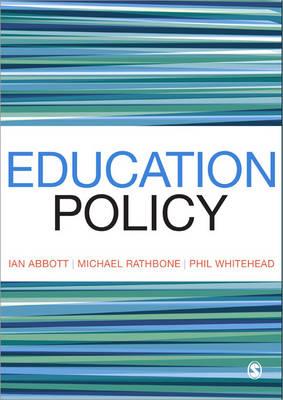 Education Policy - Abbott, Ian, and Rathbone, Michael, and Whitehead, Phillip