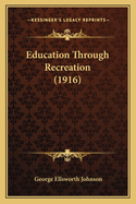 Education Through Recreation (1916)