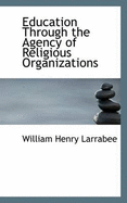 Education Through the Agency of Religious Organizations