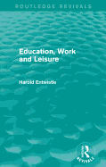 Education, Work and Leisure (Routledge Revivals)