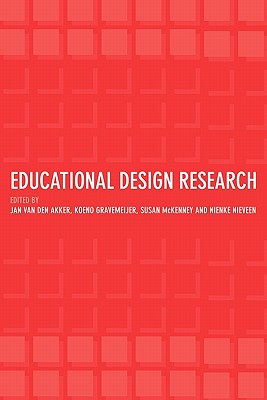 Educational Design Research - Van Den Akker, Jan (Editor), and Gravemeijer, Koeno (Editor), and McKenney, Susan (Editor)