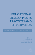 Educational Developments, Practices and Effectiveness: Global Perspectives and Contexts