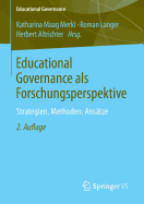 Educational Governance ALS Forschungsperspektive: Strategien. Methoden. Ansatze