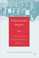 Educational Import: Local Encounters with Global Forces in Mongolia