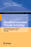 Educational Innovation Through Technology: 13th International Conference, Eitt 2024, Macau, China, November 8-10, 2024, Proceedings