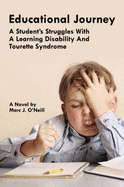 Educational Journey: A Student's Struggles with a Learning Disability and Tourette Syndrome