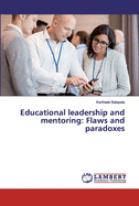 Educational leadership and mentoring: Flaws and paradoxes