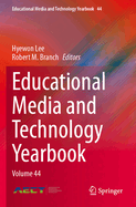 Educational Media and Technology Yearbook: Volume 44