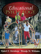 Educational Psychology: Mylabschool Edition - Sternberg, Robert J, PhD, and Williams, Wendy M, PhD