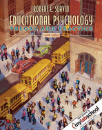 Educational Psychology: Theory and Practice - Slavin, Robert E