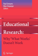 Educational Research: Why 'What Works' Doesn't Work