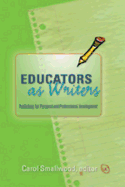 Educators as Writers: Publishing for Personal and Professional Development