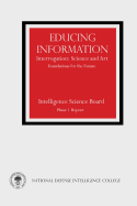 Educing Information: Interrogation: Science and Art - Foundations for the Future