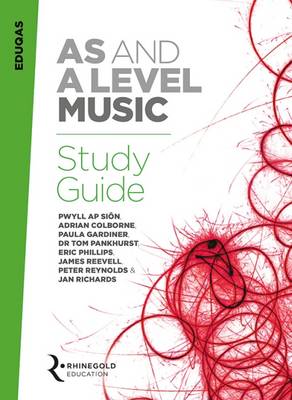 Eduqas AS And A Level Music Study Guide - Ap Sion, Pwyll, Dr., and Colborne, Adrian, and Gardiner, Paula
