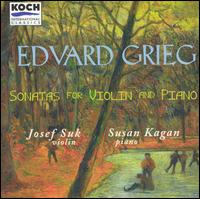Edvard Grieg: Sonatas for Violin and Piano - Josef Suk (violin); Susan Kagan (piano)