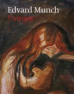 Edvard Munch, Vampir: Lesarten Zu Edvard Munchs Vampir, Einem Schlusselbild Der Beginnenden Moderne = Versions of a Key Pictures of Early Modernism