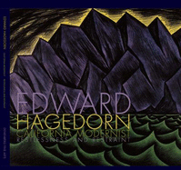 Edward Hagedorn-California Modernist, Restlessness and Restraint - Stuart Denenberg