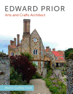 Edward Prior: Arts and Crafts Architect