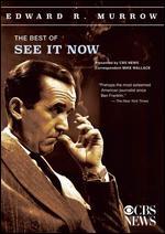 Edward R. Murrow: The Best of "See it Now"